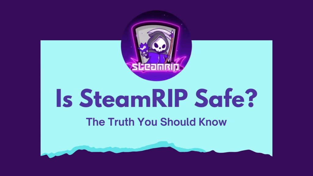 Is SteamRIP Safe and Legit, review