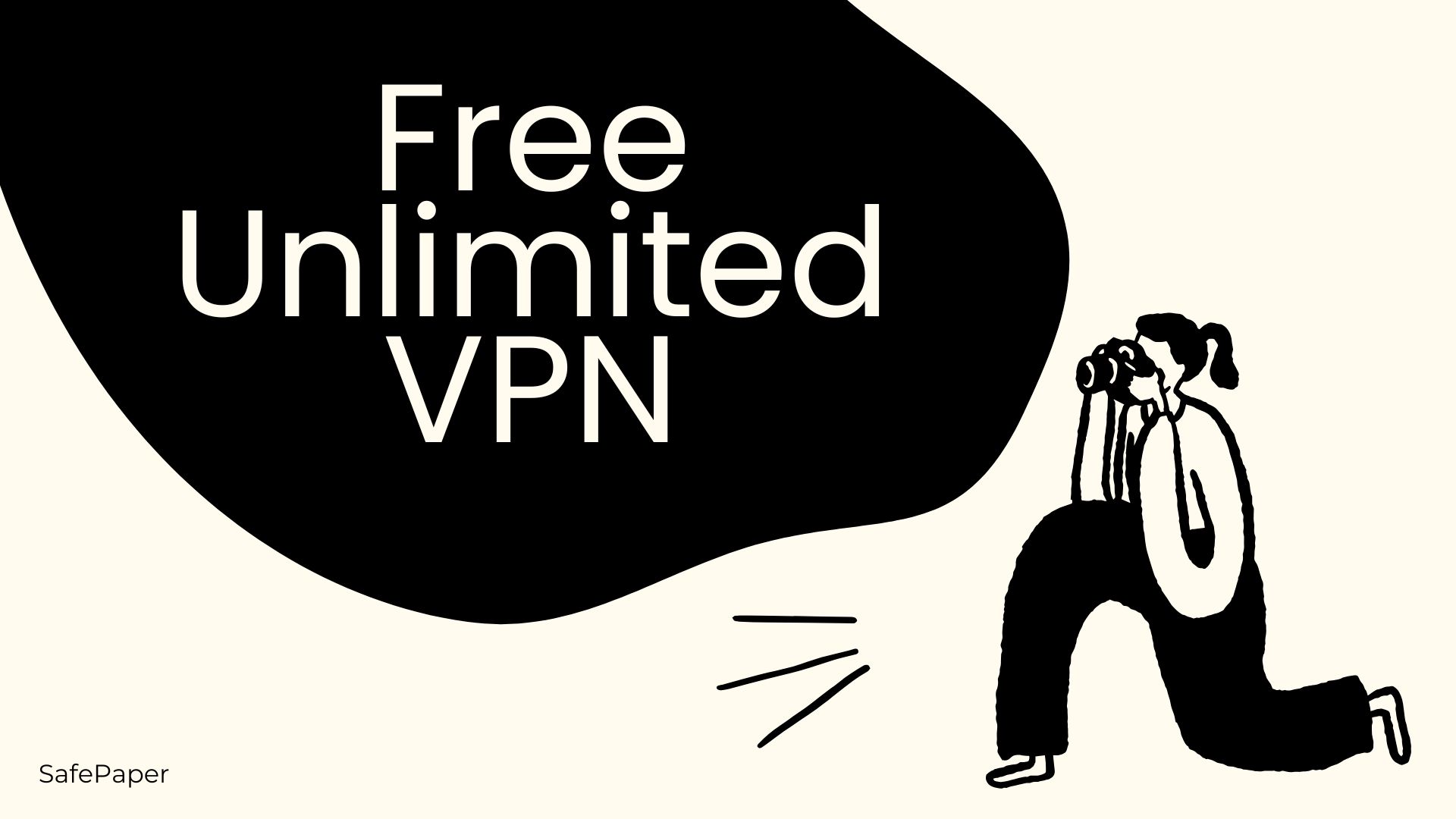 Free Unlimited VPNs 2025